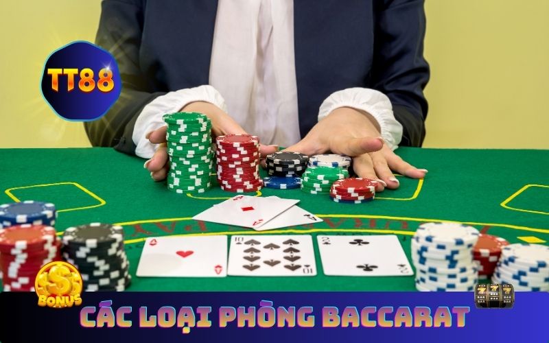 Chọn phòng chơi baccarat online tại TT88