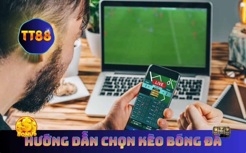 Hướng dẫn chơi kèo bóng đá trên tt88